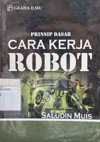 Prinsip dasar cara kerja robot