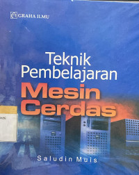 Teknik Pembelajaran Mesin Cerdas