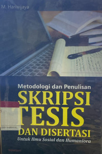 Metodologi dan Penulisan Skripsi Tesis dan Disertasi Untuk Ilmu Sosial dan Humaniora