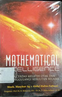 Mathematical Intelligence: cara cerdas melatih otak dan menanggulangi kesulitan belajar