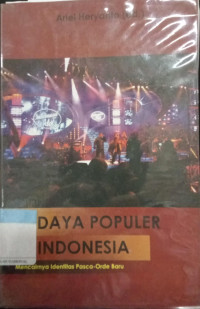 Image of Budaya Populer di Indonesia Mencairnya Identitas Pasca-Orde Baru