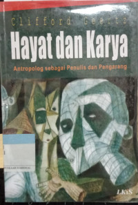 Hayat dan Karya: antropolog sebagai penulis dan pengarang