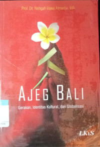 Ajeg Bali: gerakan, identitas kultural, dan modernisasi