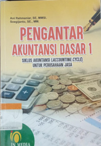 Image of Pengantar Akuntansi Dasar Satu Siklus Akuntansi ( Accounting Cycle )untuk Perusahaan Jasa