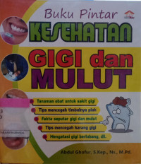 Buku Pintar Kesehatan Gigi dan Mulut