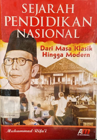 Image of Sejarah Pendidikan Nasional Dari Masa Klasik Hingga Modern