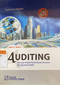 Auditing ; Petunjuk Praktis Pemeriksaan Akuntan Oleh Akuntan Publik Buku-1/Ed.4