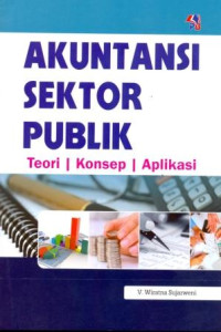 Akuntansi Sektor Publik ; teori konsep aplikas