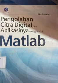 Image of Pengolahan Citra Digital dan aplikasinya menggunakan matlab