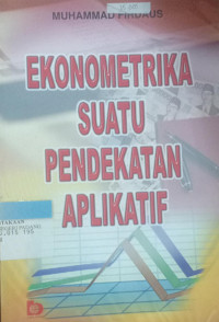 Image of Ekonometrika Suatu Pendekatan Aplikatif