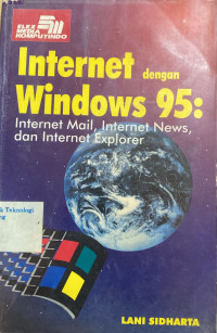 Internet Dengan Windows 95 Internet Mail Internet News Dan Internet Explorer