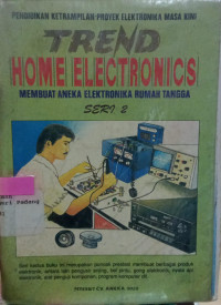 Trend Home Electronics ( Elektronika Rumah Tannga Seri II )