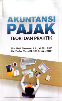 Akuntansi Pajak: Teori dan Praktik