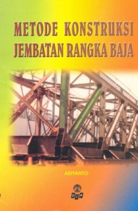 Metode Konstruksi Jembatan Rangka Baja