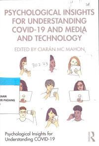 Psychologieal Insights for Understanding Covid-19 and Media and Technology.