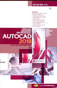 Menjadi Desainer Profesional Autocad 2018 ; Belajar dari dasar sampai mahir (Dapat digunakan mulai versi autocad 2015 )