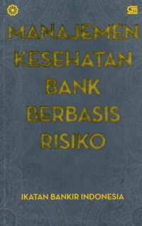 Manajemen Kesehatan Bank Berbasis Risiko