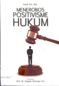 Menerobos Positiveisme Hukum