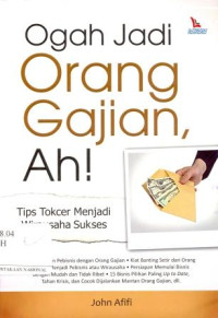 Ogah Jadi Orang Gajian, Ah!