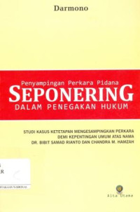 Image of Penyimpangan Perkara Pidana Seponering Dalam Penegakan Hukum