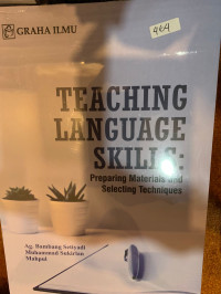 Teaching Language Skills ; Preparing Materials and Selecting Techniques